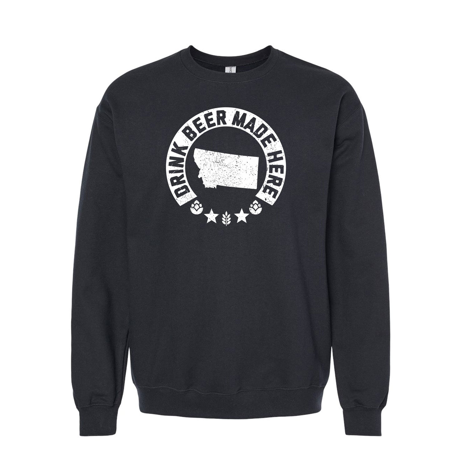 Montana - Drink Beer Made Here - Unisex Sweatshirt